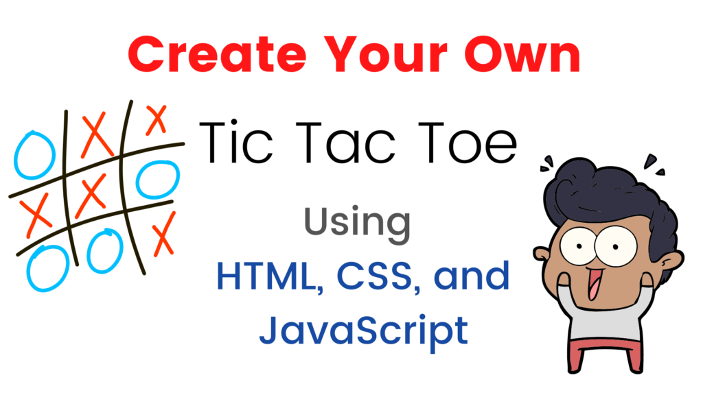 Tic Tac Toe Game, HTML, CSS and Javascript