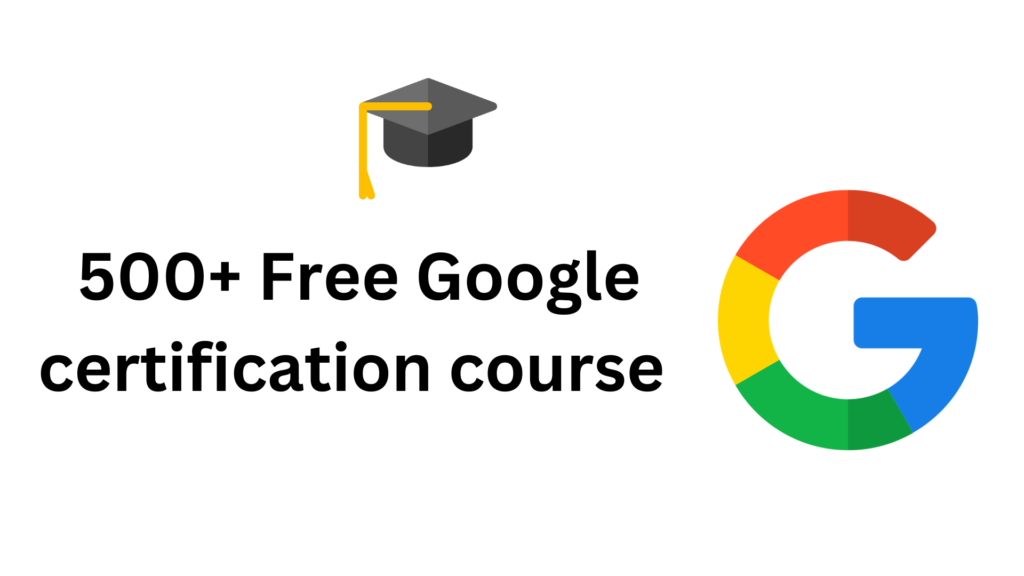 500+ Free Google certification course