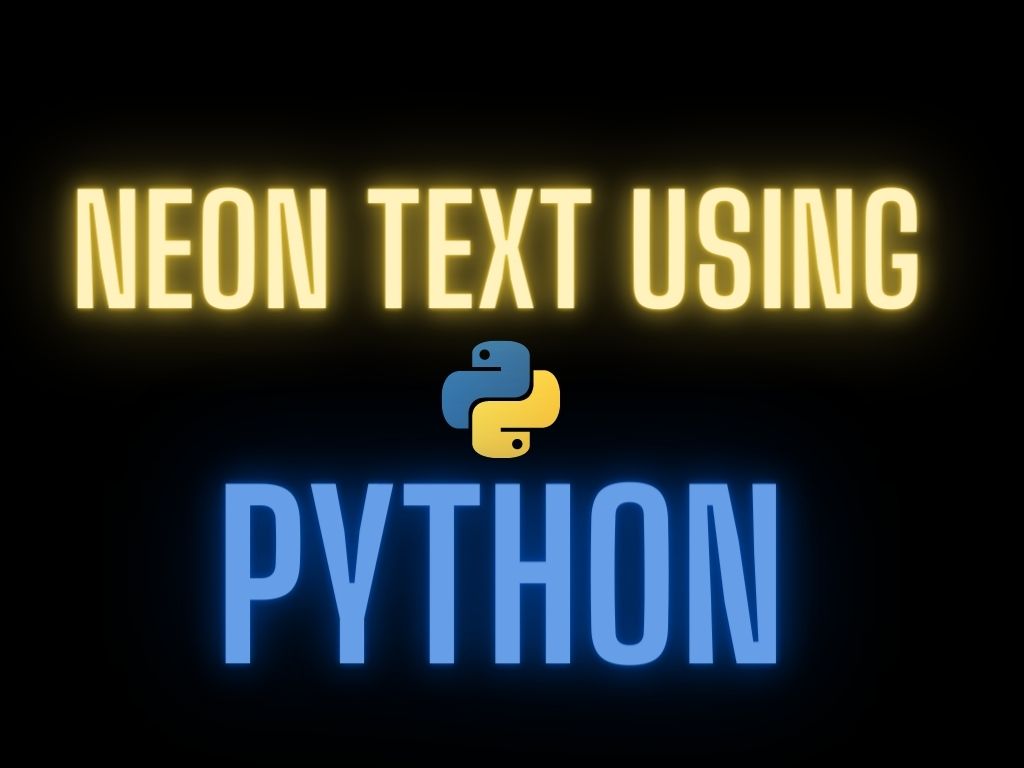 Neon Text using Python