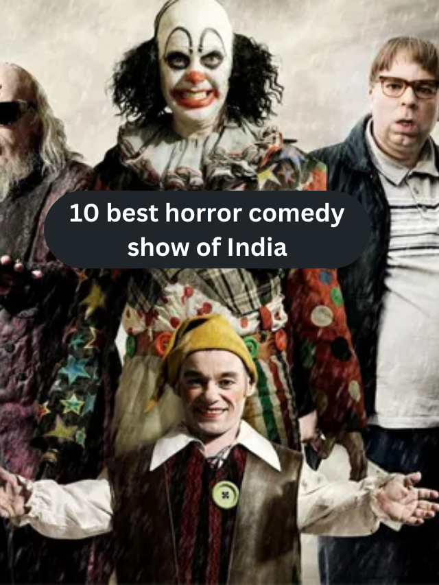 10 best horror comedy show of India